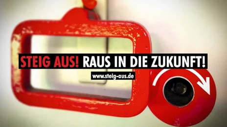 Im Vordergrund in rot-weißen Großbuchstaben, schwarz hinterlegt: »Steig aus! Raus in die Zukunft!« Im Hintergrund eine rote Notbremse und die Webadresse des Aussteigerprogramm »www.steig-aus.de«.