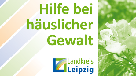 zeigt die Frontseite der Broschüre mit der Aufschrift: Hilfe bei Häuslicher Gewalt vom Landkreis Leipzig