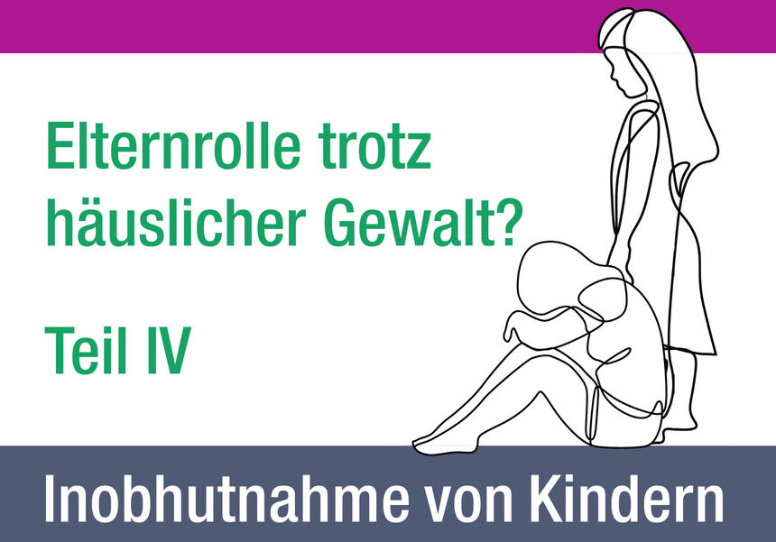 Abgebildet ist ein Kind und eine erwachsene Person und in grüner Schrift steht der Titel der Veranstaltung: Fachtag Elternrolle bei häuslicher Gewalt